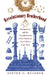 Revolutionary Brotherhood: Freemasonry and the Transformation of the American Social Order, 1730-1840 by Steven C. Bullock