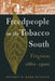 Freedpeople in the Tobacco South: Virginia, 1860-1900 by Jeffrey R. Kerr-Ritchie