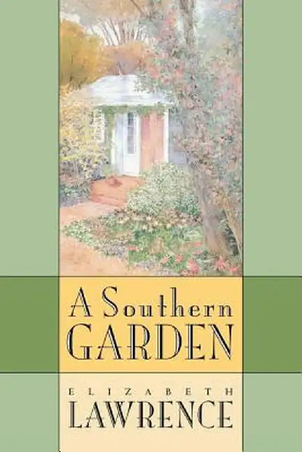 Southern Garden by Elizabeth Lawrence