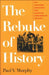 The Rebuke of History: The Southern Agrarians and American Conservative Thought by Paul V. Murphy