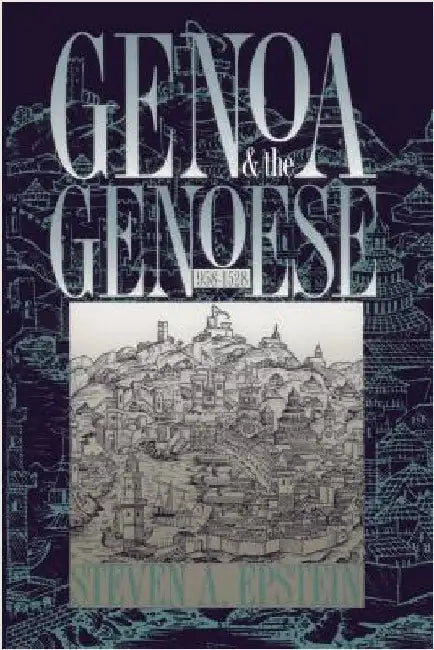 Genoa and the Genoese, 958-1528 by Steven a. Epstein