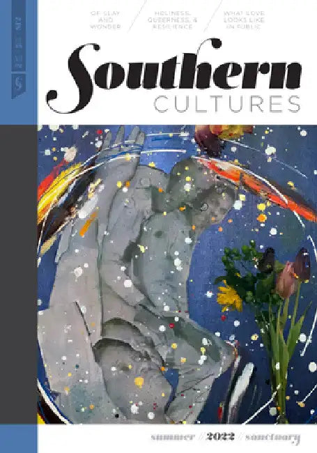 Southern Cultures: The Sanctuary Issue: Volume 28, Number 2 - Summer 2022 Issue by Marcie Cohen Ferris