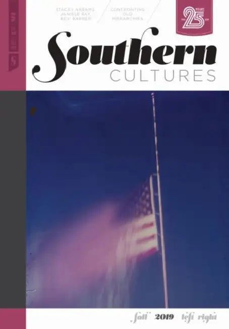 Southern Cultures: Left/Right: Volume 25, Number 3 - Fall 2019 Issue by Harry L. Watson, Marcie Cohen Ferris, Joseph Crespino