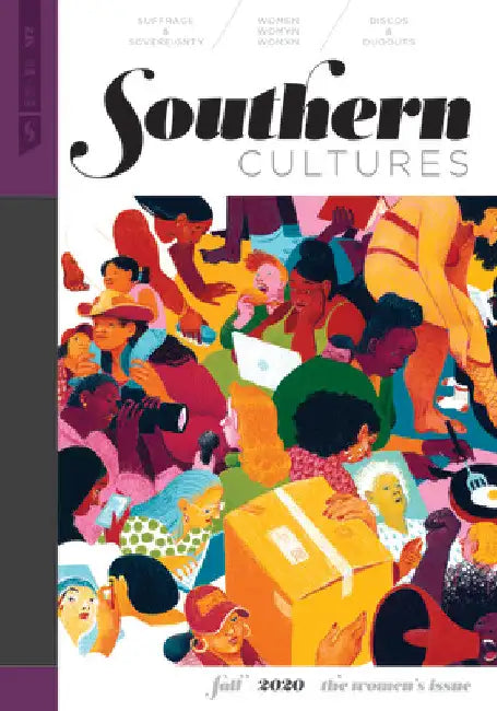 Southern Cultures: The Women's Issue: Volume 26, Number 3 - Fall 2020 Issue by Marcie Cohen Ferris