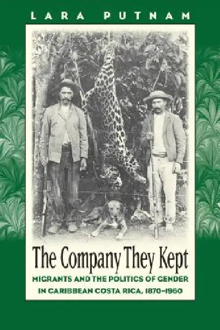 Company They Kept by Lara Putnam
