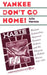 Yankee Don't Go Home!: Mexican Nationalism, American Business Culture, and the Shaping of Modern Mexico, 1920-1950 by Julio Moreno