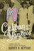 Caliban and the Yankees: Trinidad and the United States Occupation by Harvey R. Neptune