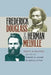 Frederick Douglass and Herman Melville: Essays in Relation by Robert S. Levine, Samuel Otter