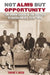 Not Alms But Opportunity: The Urban League and the Politics of Racial Uplift, 1910-1950 by Touré F. Reed