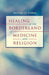 Healing at the Borderland of Medicine and Religion by Michael H. Cohen