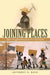 Joining Places: Slave Neighborhoods in the Old South by Anthony E. Kaye