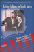 Nation Building in South Korea: Koreans, Americans, and the Making of a Democracy by Gregg A. Brazinsky