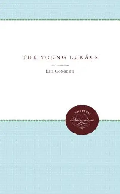 The Young Lukács by Lee Congdon