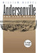 Andersonville: The Last Depot by William Marvel