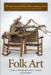 The New Encyclopedia of Southern Culture: Volume 23: Folk Art by Carol Crown, Cheryl Rivers, Charles Reagan Wilson
