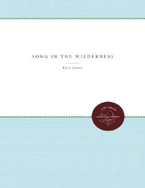 Song in the Wilderness: Cantata for Chorus and Orchestra with Baritone Solo by Paul Green, Charles Vardell