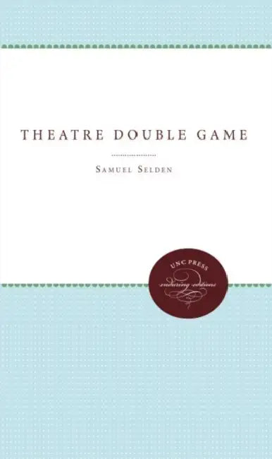 Theatre Double Game by Samuel Selden