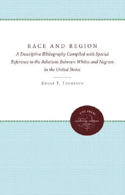 Race and Region by Edgar T. Thompson, Alma Macy Thompson