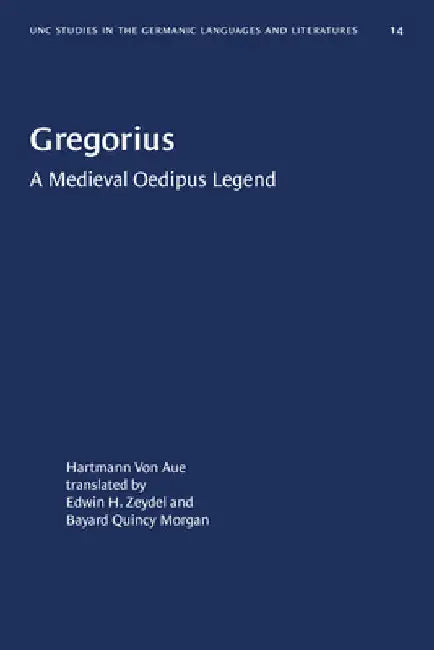 Gregorius: A Medieval Oedipus Legend by Hartmann Von Aue