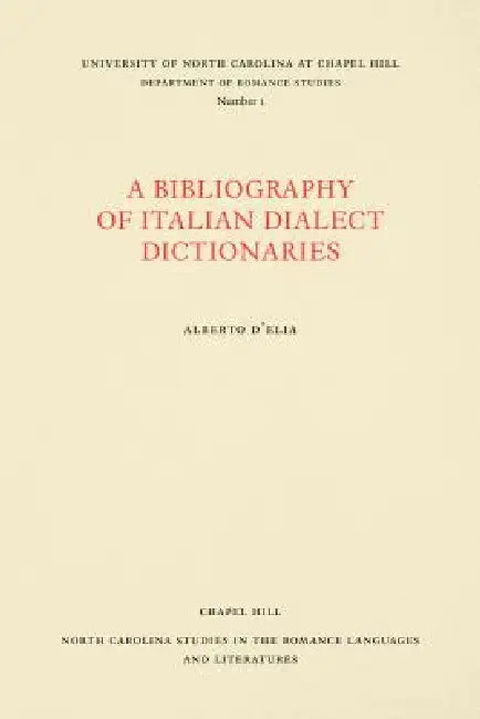 A Bibliography of Italian Dialect Dictionaries by Alberto D'Elia