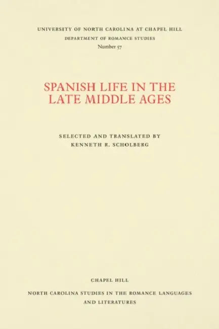 Spanish Life in the Late Middle Ages by Kenneth R. Scholberg