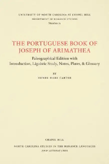 The Portuguese Book of Joseph of Arimathaea by Henry Hare Carter