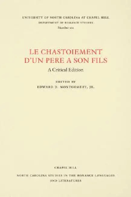 Le Chastoiement d'Un Père À Son Fils: A Critical Edition by Petrus Alphonsi, Jr. Montgomery Edward D.