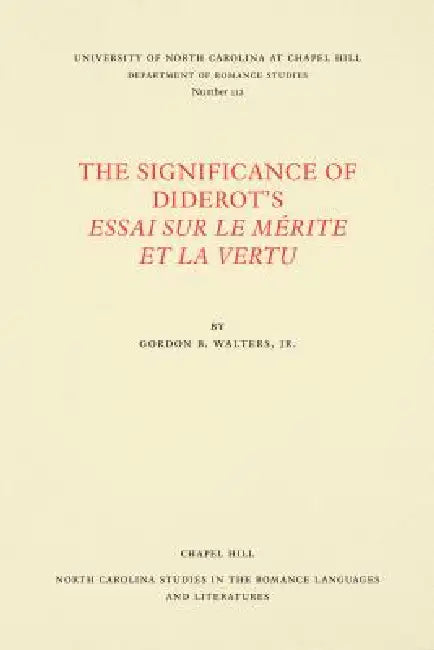 The Significance of Diderot's Essai Sur Le Mérite Et La Vertu by Jr. Walters Gordon B.