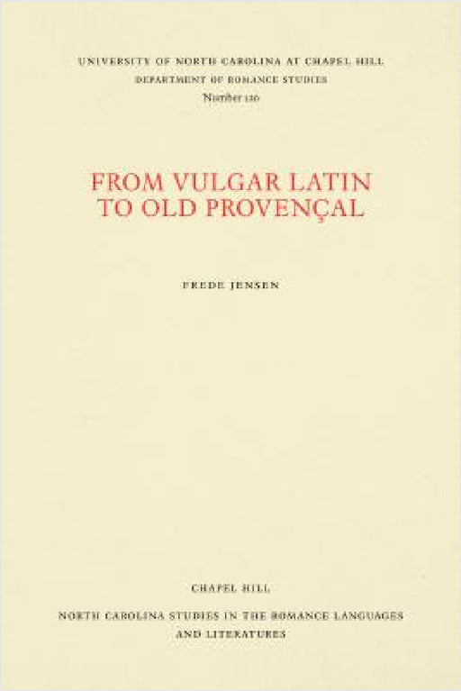 From Vulgar Latin to Old Provençal by Frede Jensen