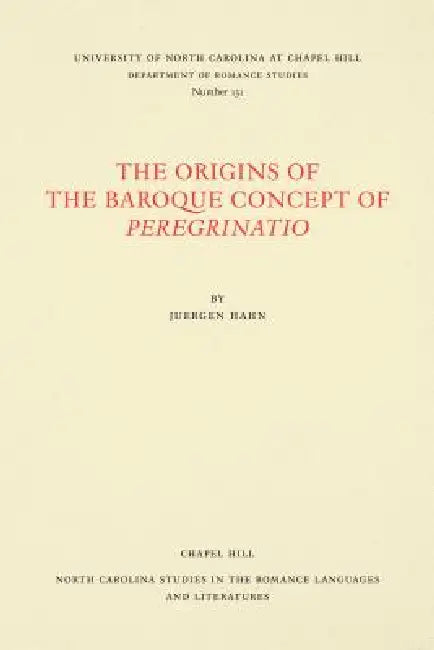The Origins of the Baroque Concept of Peregrinatio by Juergen S. Hahn