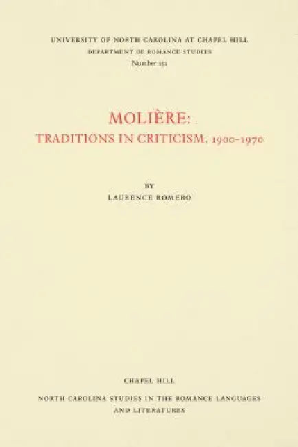 Molière: Traditions in Criticism, 1900-1970 by Laurence Romero