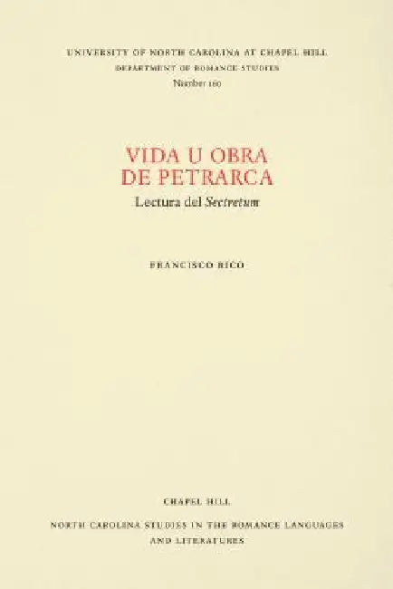Vida U Obra de Petrarca by Francisco Rico