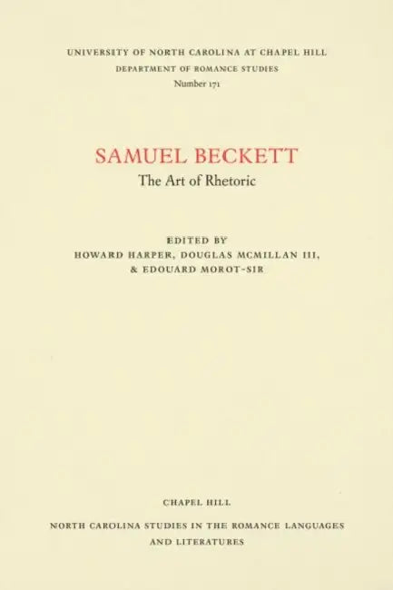 Samuel Beckett: The Art of Rhetoric by Edouard Morot-Sir, Howard Harper, Dougald McMillan