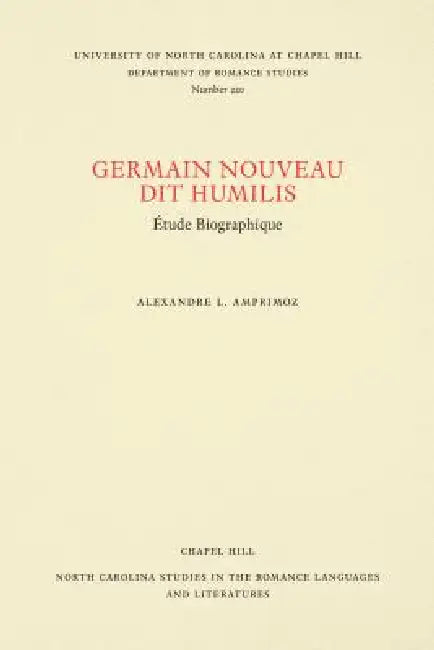 Germain Nouveau Dit Humilis: Étude Biographique by Alexandre L. Amprimoz