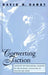 Converting Fiction: Counter Reformational Closure in the Secular Literature of Golden Age Spain by David H. Darst, Carol Sherman