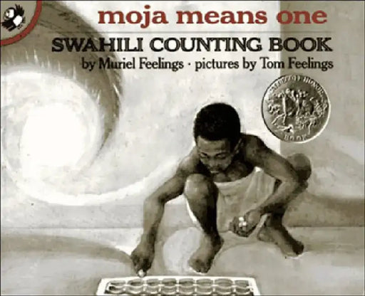 Moja Means One: Swahili Counting Book by Muriel L. Feelings
