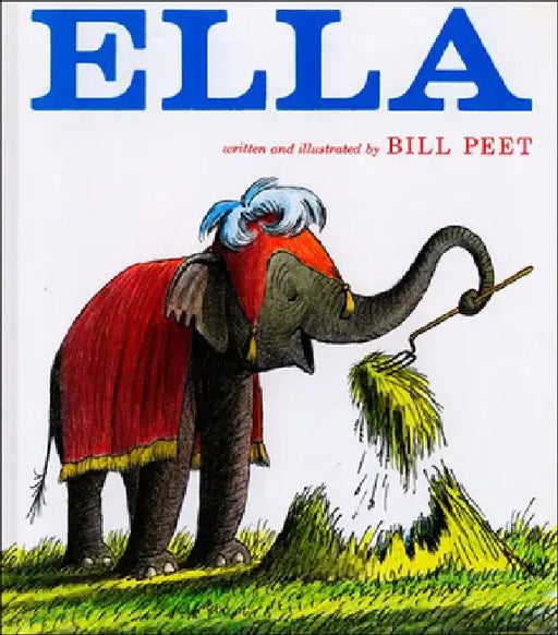 Ella by Bill Peet