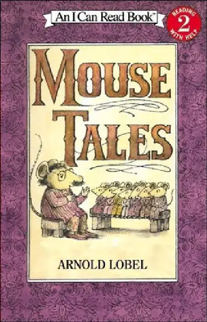 Mouse Tales by Arnold Lobel