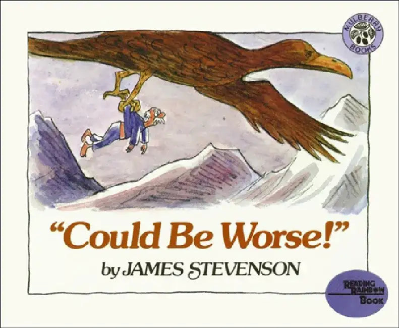Could Be Worse! by James Stevenson