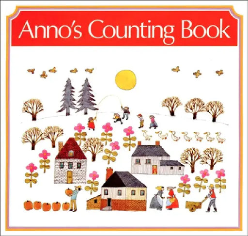 Anno's Counting Book by Mitsumasa Anno Anno