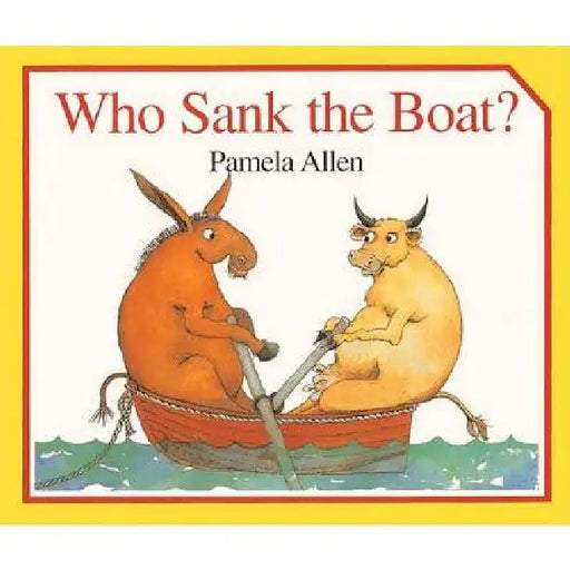 Who Sank the Boat? by Pamela Allen