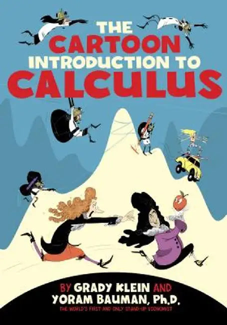 The Cartoon Introduction to Calculus by Grady Klein