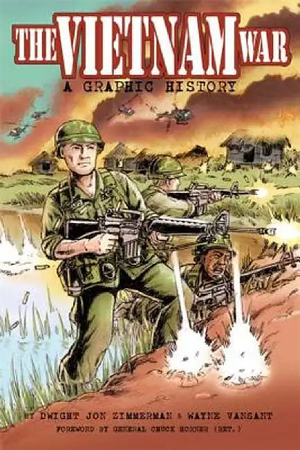 The Vietnam War: A Graphic History by Dwight Jon Zimmerman