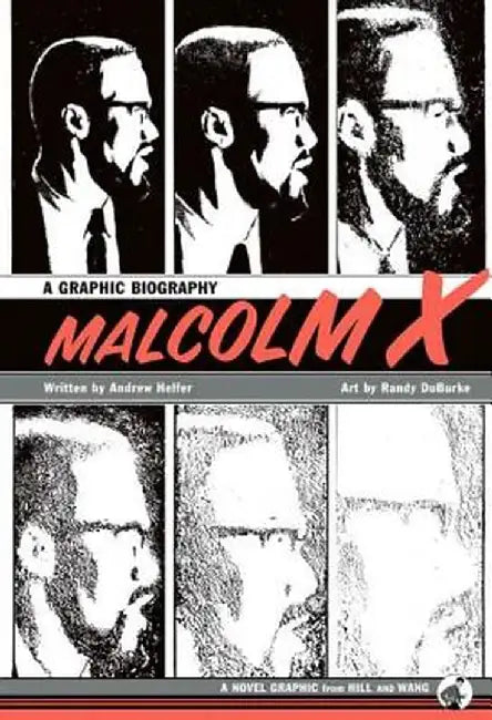 Malcolm X: A Graphic Biography by Andrew Helfer