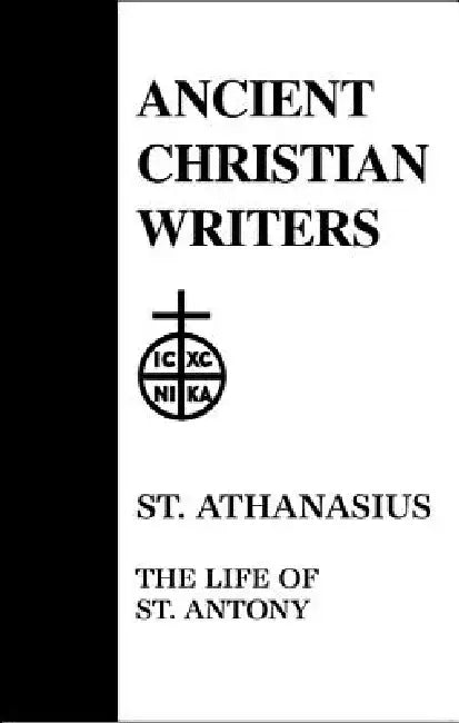 10. St. Athanasius: The Life of St. Antony by Robert T. Meyer
