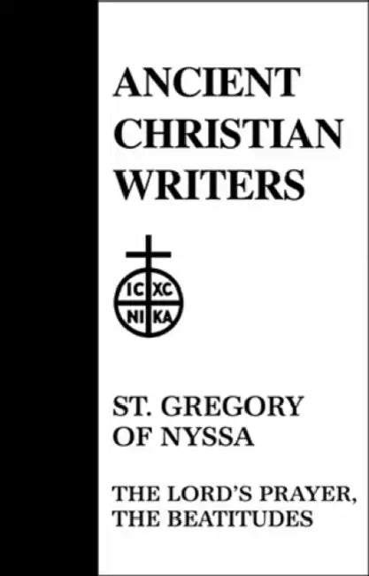 18. St. Gregory of Nyssa: The Lord's Prayer, the Beatitudes by Hilda C. Graef, Hilda C. Graef