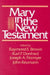Mary in the New Testament by Raymond E. Brown