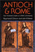 Antioch & Rome: New Testament Cradles of Catholic Christianity by Raymond E. Brown, John P. Meier