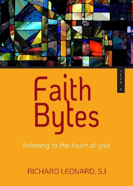 Faith Bytes-Year A by Richard Leonard
