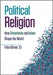 Political Religion: How Christianity and Islam Shape the World by Felix Körner